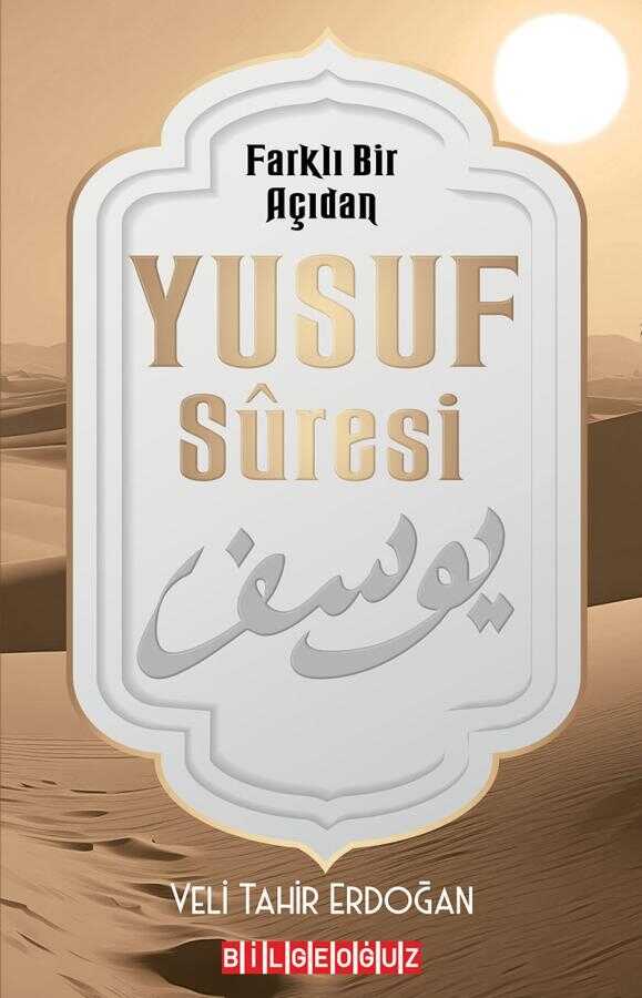 Farklı Bir Açıdan Yusuf Sûresi
