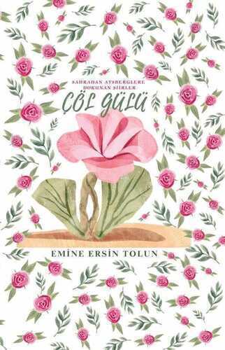 Çöl Gülü — Emine Ersin Tolun