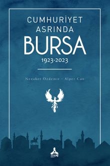 Cumhuriyet Asrında Bursa
