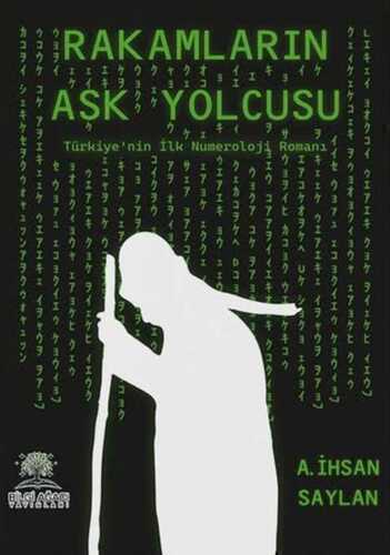 Rakamların Aşk Yolcusu — A. İhsan Saylan