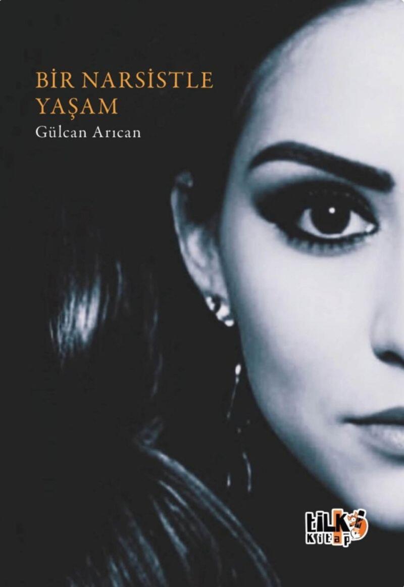 Bir Narsistle Yaşam — Gülcan Arıcan