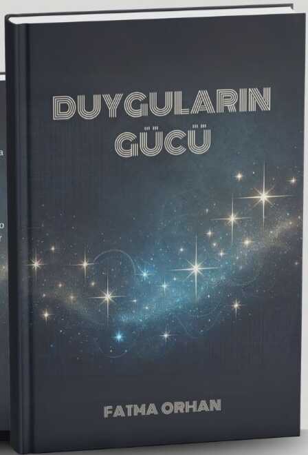 Duyguların Gücü — Fatma Orhan