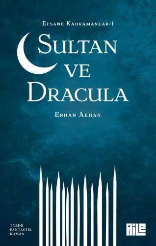 Efsane Kahramanlar 1 / Sultan ve Dracula — Erhan Akhan