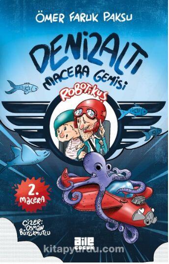 Robotikuş 2 / Denizaltı Macera Gemisi