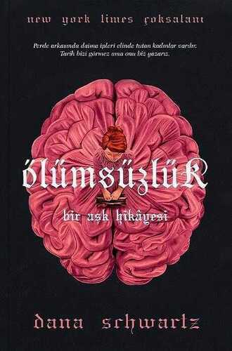 Ölümsüzlük — Dana Schwartz