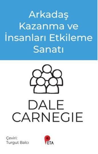 Arkadaş Kazanma ve İnsanları Etkileme Sanatı