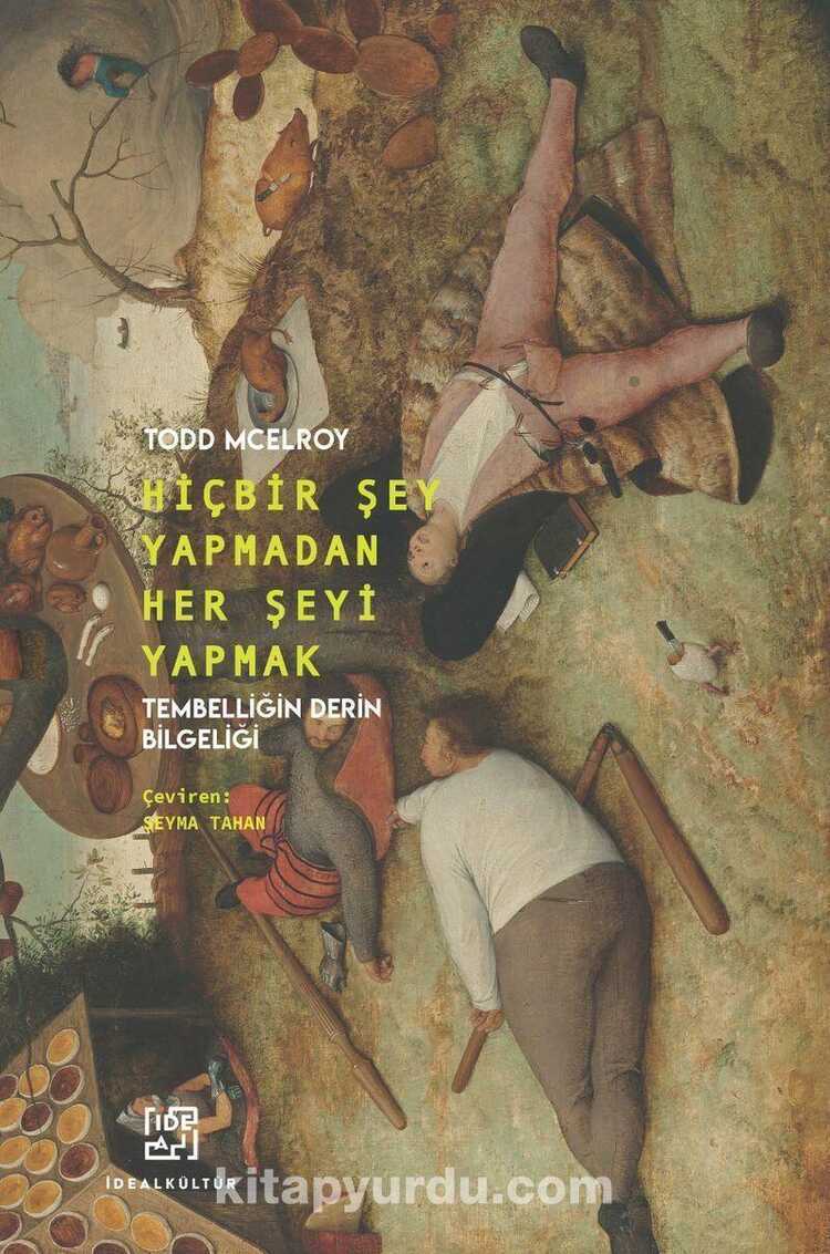 Hiçbir Şey Yapmadan Her Şeyi Yapmak