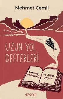 Okumak, İyileşmek ve Diğer Şeyler: Uzun Yol Defterleri