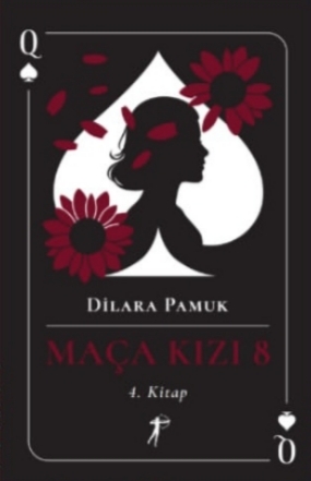 Maça Kızı 8 - 4. Kitap — Dilara Pamuk