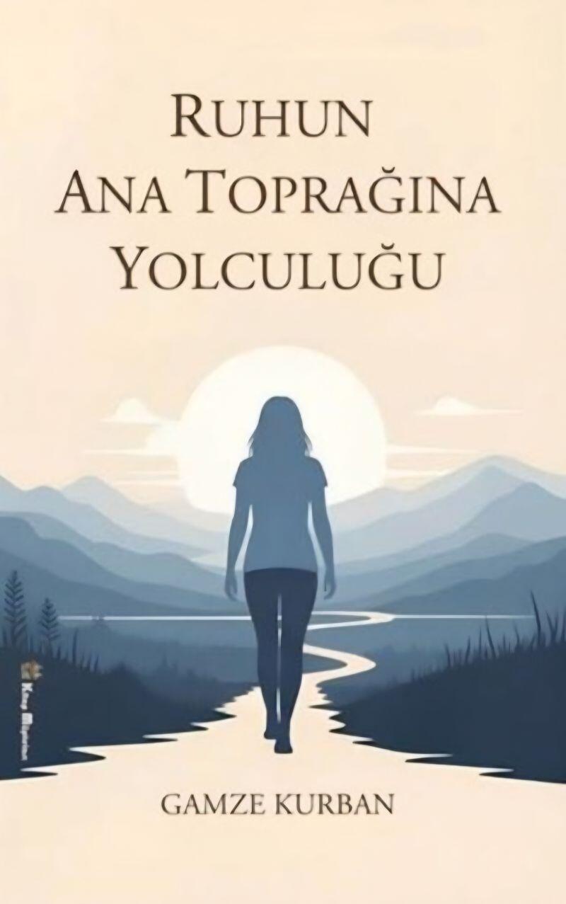 Ruhun Ana Toprağına Yolculuğu
