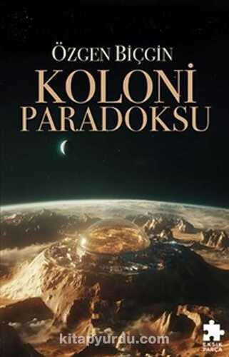 Koloni Paradoksu — Özgen Biçgin
