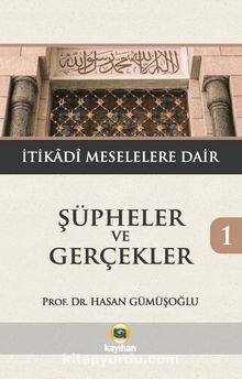 Şüpheler ve Gerçekler 1