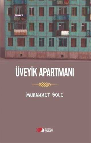 Üveyik Apartmanı — Muhammet Sole