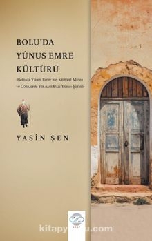 Bolu’da Yûnus Emre Kültürü