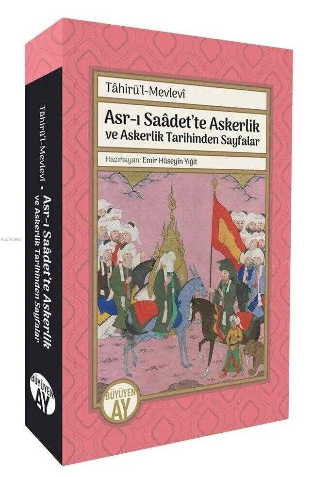 Asr-ı Saadet’te Askerlik ve Askerlik Tarihinden Sayfalar