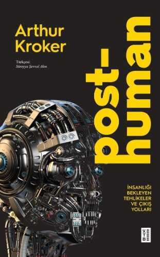 Posthuman — Arthur Kroker,