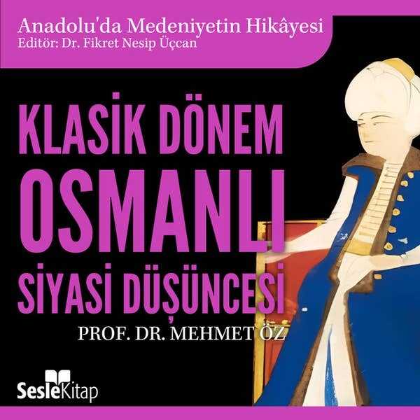 Klasik Dönem Osmanlı Siyasi Düşüncesi