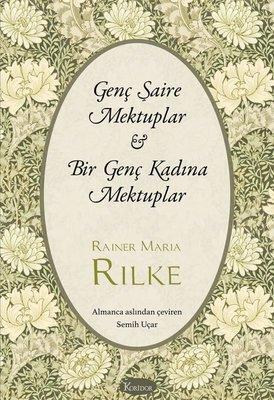 Genç Şaire Mektuplar - Bir Genç Kadına Mektuplar