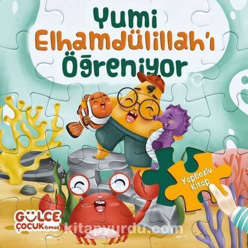 Yumi Elhamdülillah'ı Öğreniyor / Yapbozlu Kitap 3