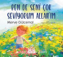 Ben de Seni Çok Seviyorum Allah’ım