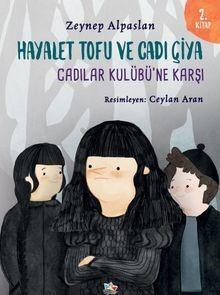 Hayalet Tofu ve Cadı Çiya 2. Kitap