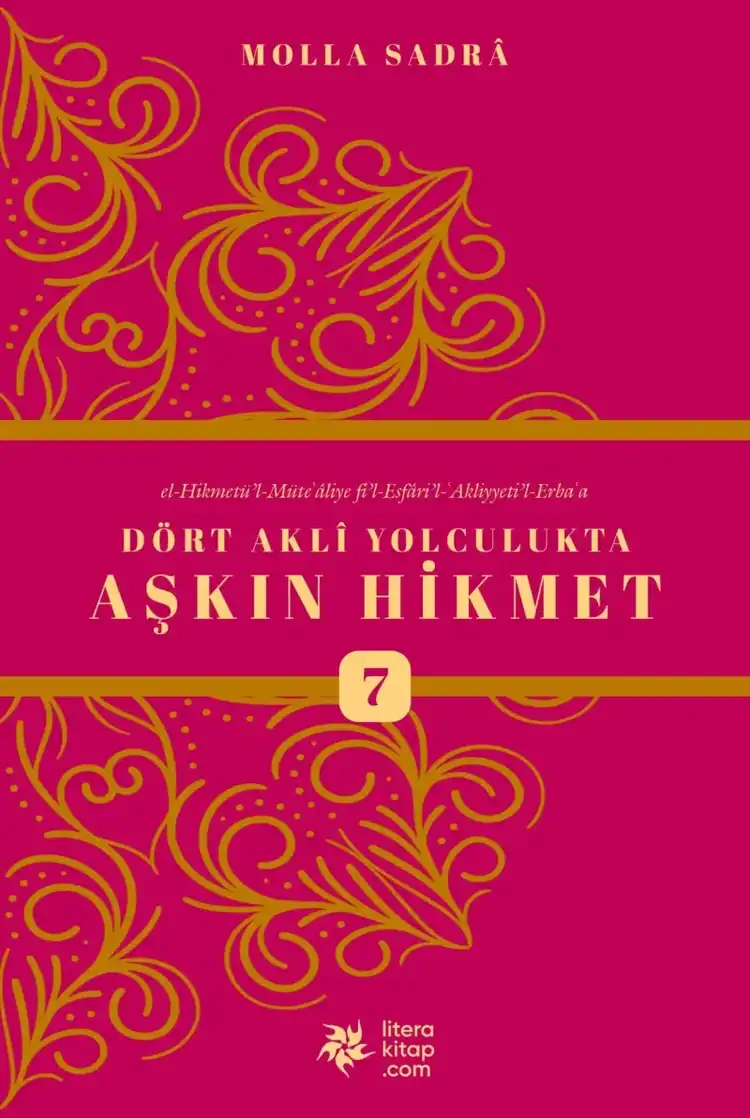Dört Aklî Yolculukta Aşkın Hikmet 7