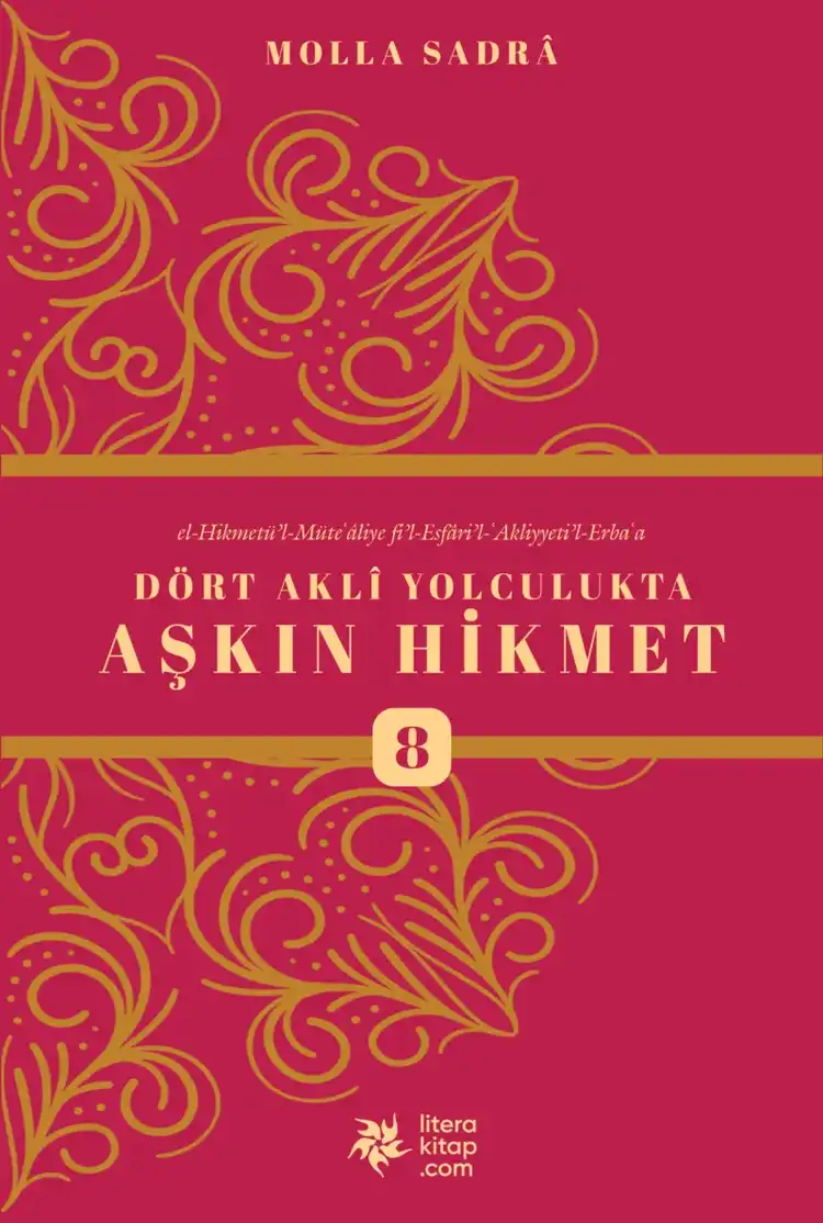 Dört Aklî Yolculukta Aşkın Hikmet 8