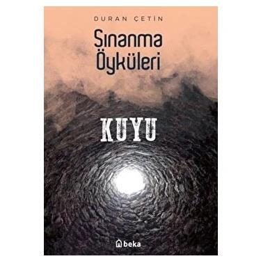 Kuyu / Sınanma Öyküleri