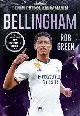 Benim Futbol Kahramanım: Bellingham