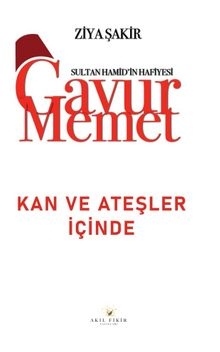 Gavur Memet: Kan ve Ateşler İçinde