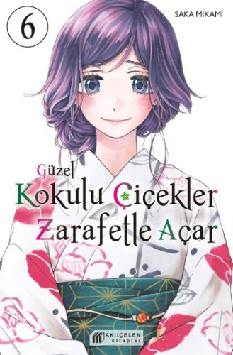 Güzel Kokulu Çiçekler Zarafetle Açar Cilt 6
