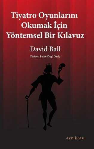 Tiyatro Oyunlarını Okumak İçin Yöntemsel Bir Kılavuz