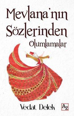 Mevlana’nın Sözlerinden Olumlamalar