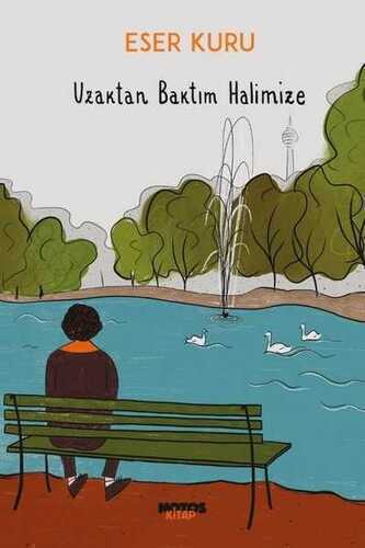 Uzaktan Baktım Halimize