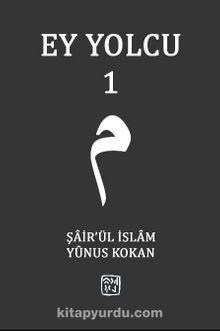 Ey Yolcu 1