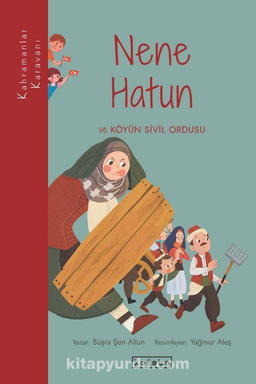 Nene Hatun ve Köyün Sivil Ordusu