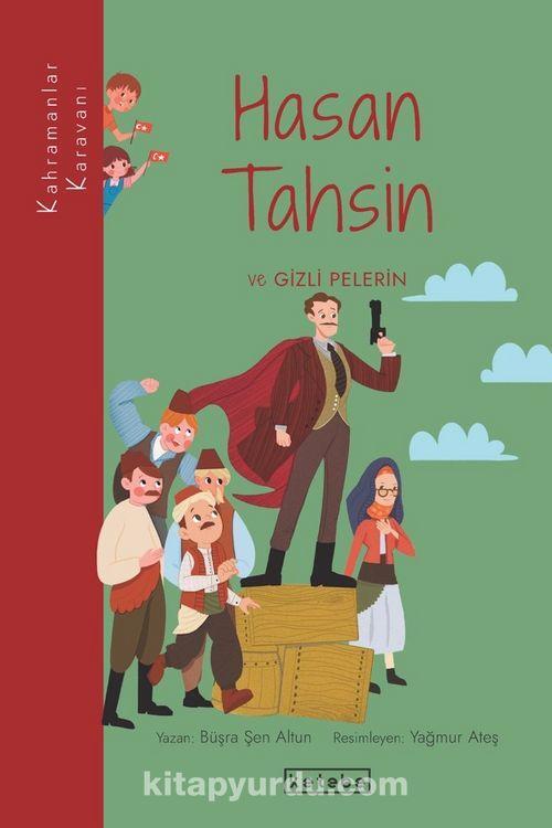 Hasan Tahsin ve Gizli Pelerin