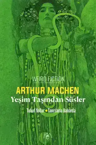 Yeşim Taşından Süsler  / Tuhaf Yollar/Tanrılarla Baharda