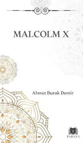 Malcolm X — Ahmet Burak Demir