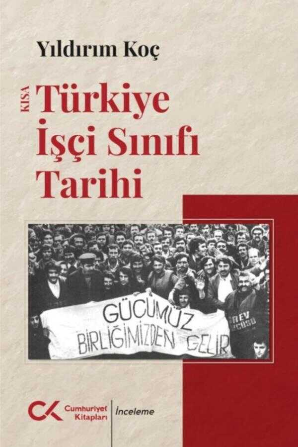Kısa Türkiye İşçi Sınıfı Tarihi
