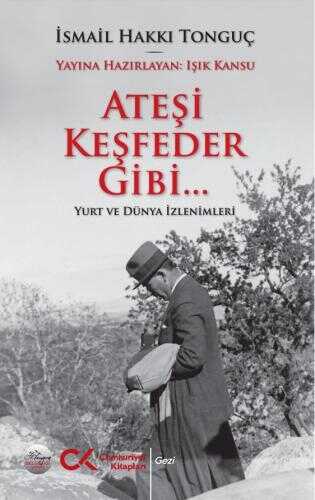 Ateşi Keşfeder Gibi