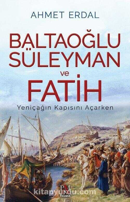Baltaoğlu Süleyman Ve Fatih