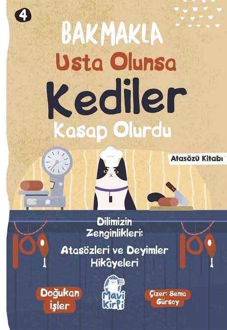 Bakmakla Usta Olunsa Kediler Kasap Olurdu