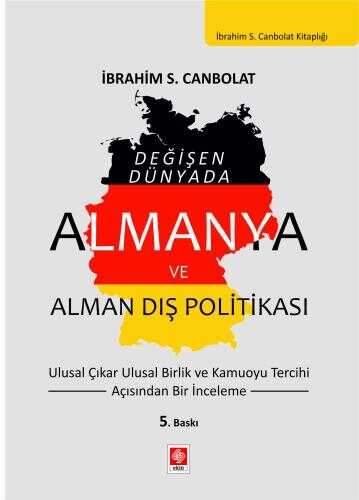 Değişen Dünyada
Almanya ve Alman Dış Politikası