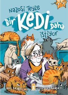 Nazoşi Teyze Bir Kedi Daha İstiyor — Anil Basili