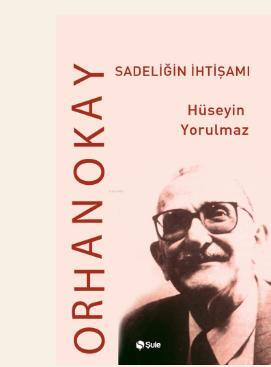 Orhan Okay Sadeliğin İhtişamı