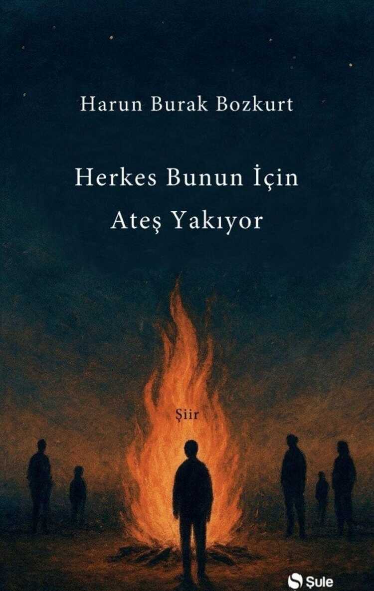 Herkes Bunun İçin Ateş Yakıyor