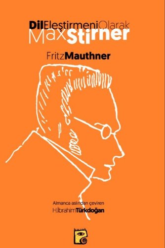 Dil Eleştirmeni Olarak Max Stirner