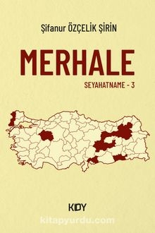 Merhale - Seyahatname 3