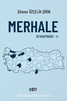 Merhale - Seyahatname 4